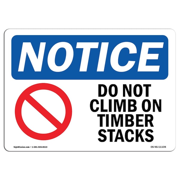 OSHA Notice Sign, 3.5" Height, Do Not Climb On Timber Stacks Sign With Symbol, Landscape, 10PK